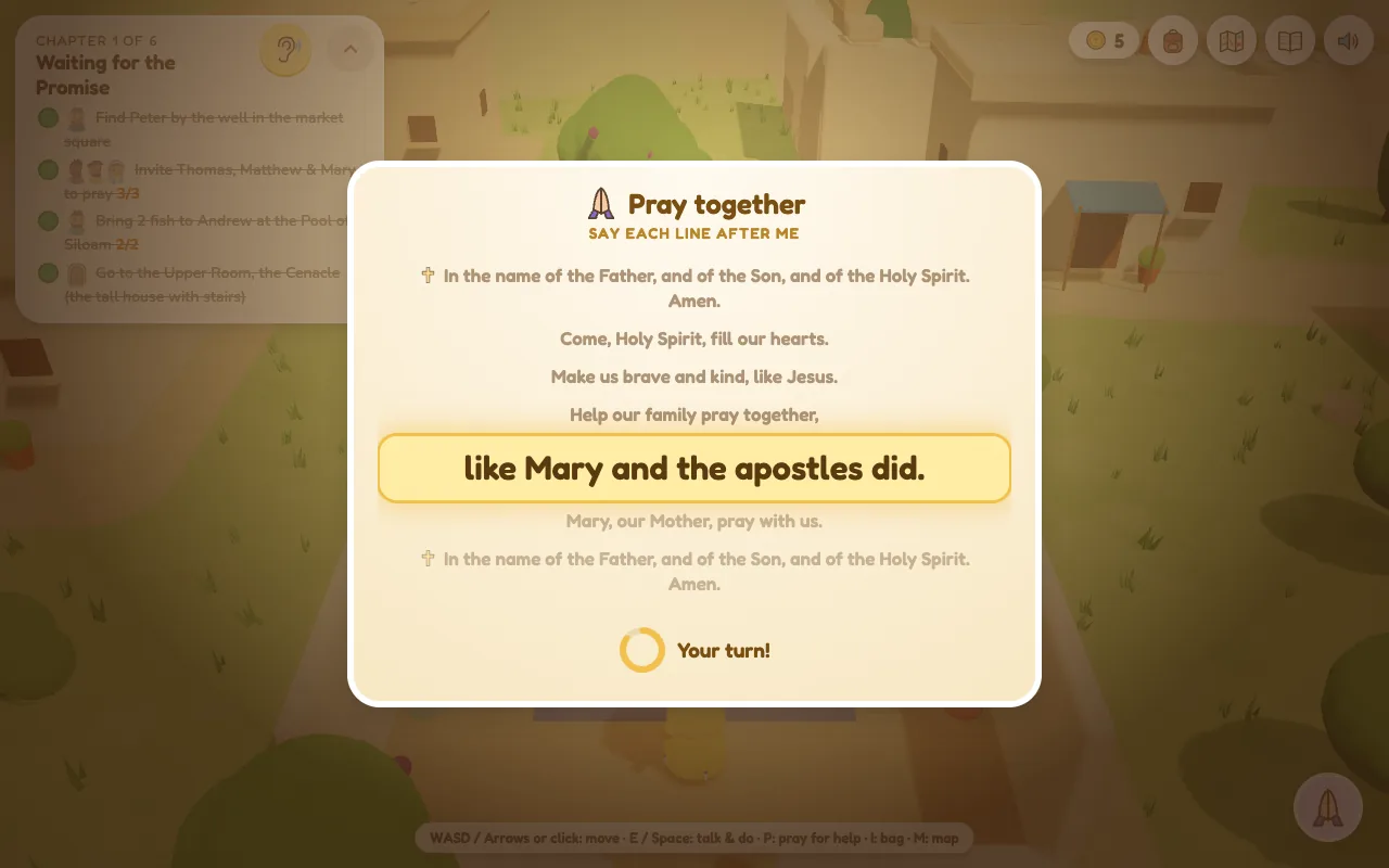 A Pray together card, say each line after me: In the name of the Father. Come, Holy Spirit, fill our hearts. Make us brave and kind, like Jesus. Help our family pray together, like Mary and the apostles did. Mary, our Mother, pray with us.